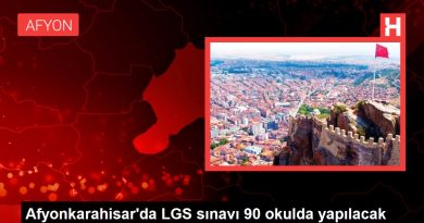Afyonkarahisar'da LGS sınavı 90 okulda yapılacak